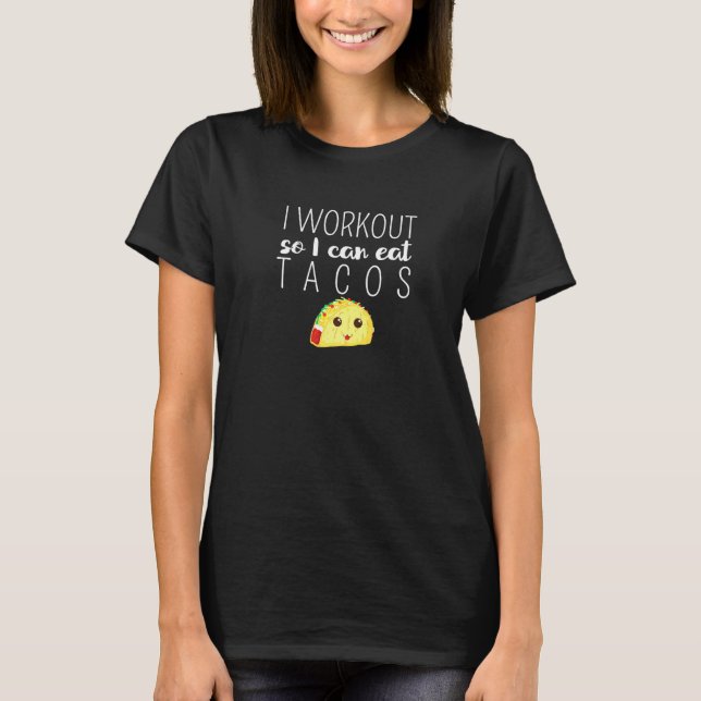 Camiseta Eu Trabalho Para Que Eu Possa Comer Tacos Comida M (Frente)