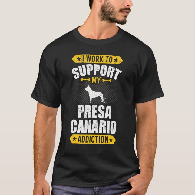 Camiseta Eu Trabalho Para Sustentar Minha Dependência de Pr (Frente)