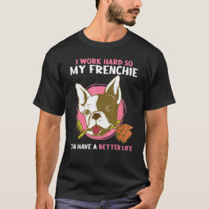Camiseta Eu Trabalho Tão Duro Que Meu Francês Pode Ter Uma