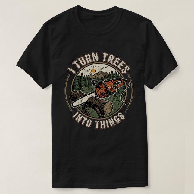 Camiseta Eu Transformo Árvores Em Coisas Projeto Engraçado  (Frente do Design)