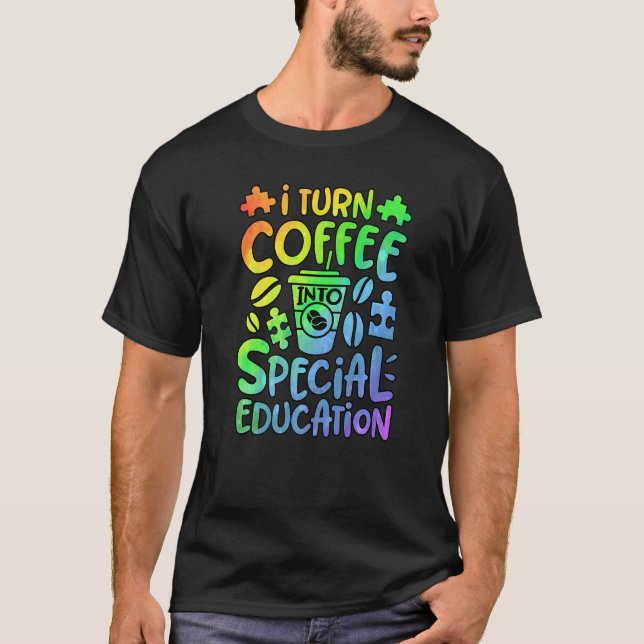 Camiseta Eu Transformo Café em Professor de Educação Especi (Frente)