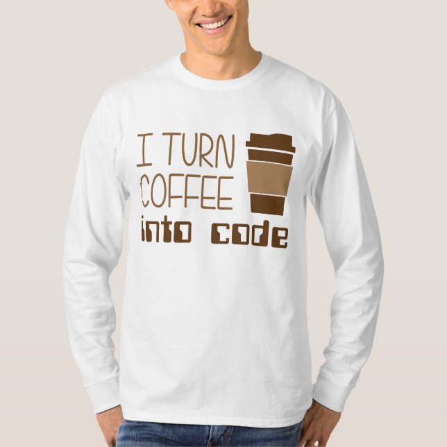 Camiseta Eu transformo o café no código de programação (Frente)