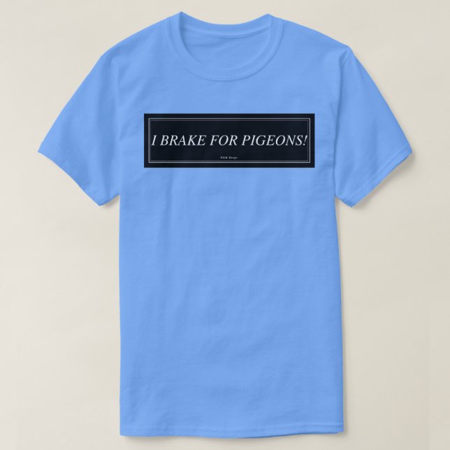 Camiseta Eu Travo Para Pombos 2 (Frente do Design)
