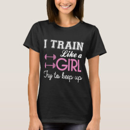 Camiseta Eu treino como uma menina