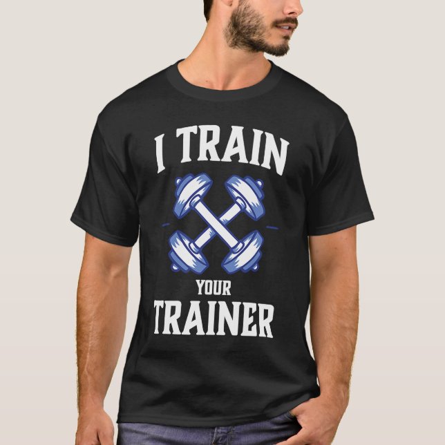 Camiseta Eu Treino Seu Treinador Sarcasm Gym Workout Weli (Frente)