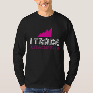 Camiseta Eu Troco Retrocessos Para Negociantes de Forex Cry