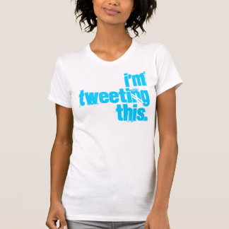 Camiseta eu Tweeting este