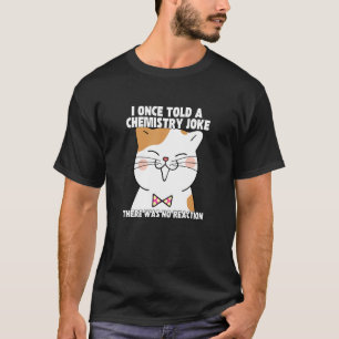 Camiseta Eu Uma Vez Contou Uma Piada De Química Meme De Ga