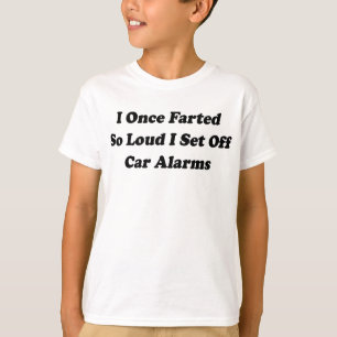 Camiseta Eu Uma Vez Peidei Tão Alto que Ativei os Alarmes d