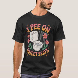 Camiseta Eu Urino Em Assentos De Vasos Sanitários