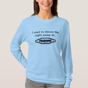 Camiseta Eu usei-me para dançar afastado a noite em…