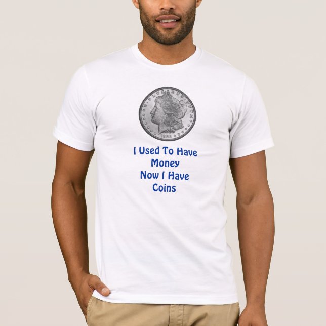 Camiseta Eu usei-me para ter o dinheiro (Frente)