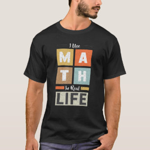 Camiseta Eu Uso Matemática Na Vida Real Engraçada Professor