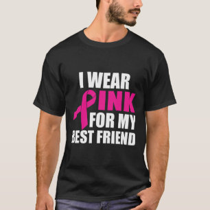 Camiseta Eu Uso Rosa Para O Câncer De Mama Da Minha Melhor 