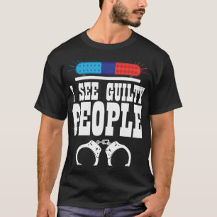 Camiseta Eu Vejo a Lei Pessoas do Força Executor da Polícia