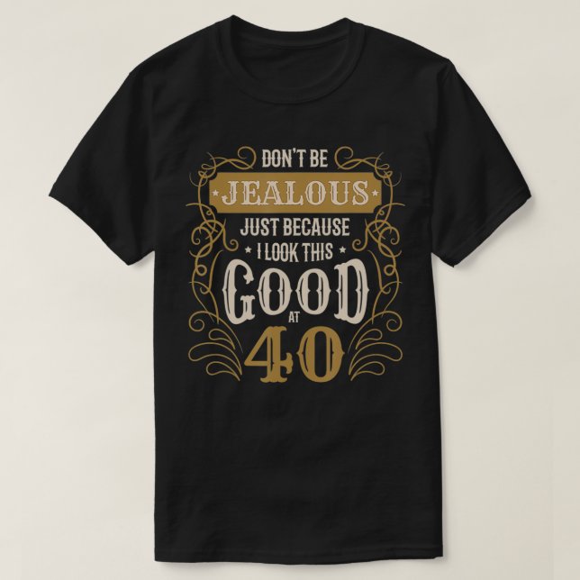 Camiseta Eu Vejo Isso Bem Aos 40 Anos De Aniversário 40º Bd (Frente do Design)