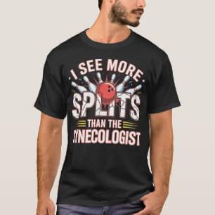 Camiseta Eu Vejo Mais Divórcios Que o Gi de Boliche Ginecol