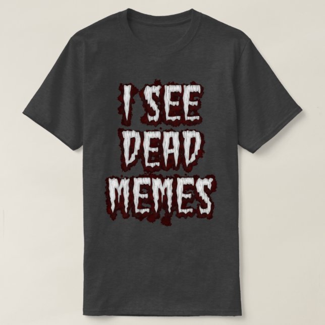 Camiseta Eu Vejo Memórias de Morto (Frente do Design)