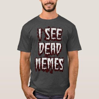 Camiseta Eu Vejo Memórias de Morto