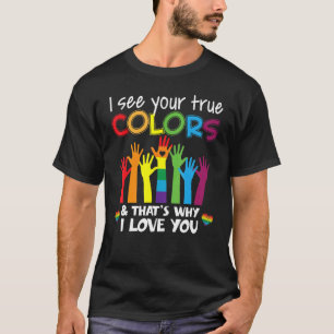 Camiseta Eu vejo seu verdadeiro arco-íris de cores e é por