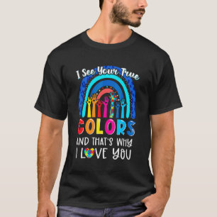 Camiseta Eu Vejo Suas Cores Verdadeiras Mãos Conscientizaçã