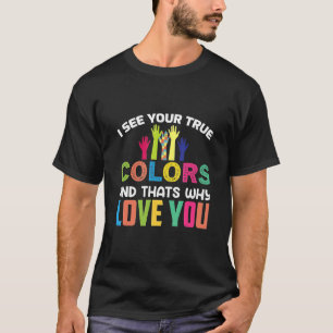 Camiseta EU VEJO SUAS CORES VERDADEIRAS Obrigados Felizes D