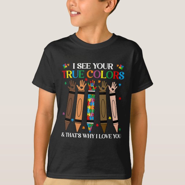 Camiseta Eu Vejo Suas Verdadeiras Cores Autismo História Ne (Frente)