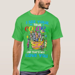 Camiseta Eu vejo suas verdadeiras cores, é por isso que te