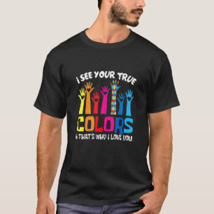 Camiseta Eu Vejo Suas Verdadeiras Cores Eu Amo Você Mãos
