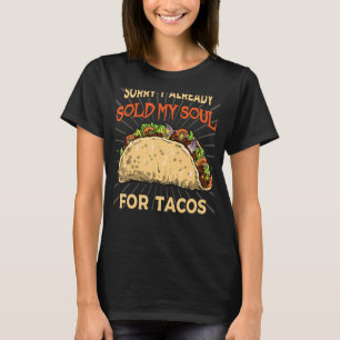 Camiseta Eu vendi minha alma para a festa Taco Taco comida