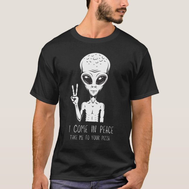Camiseta Eu venho em paz, levo-me à tua pizza (Frente)