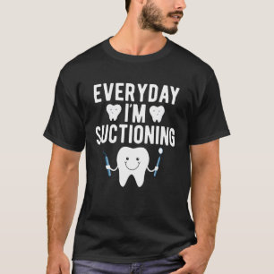 Camiseta Eu Venho Todos Os Dias Com Um Assistente Dental En