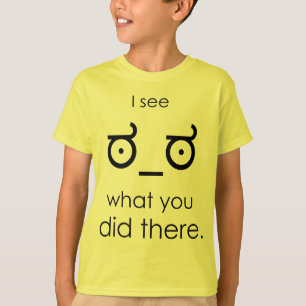 Camiseta Eu ver o que você fez lá