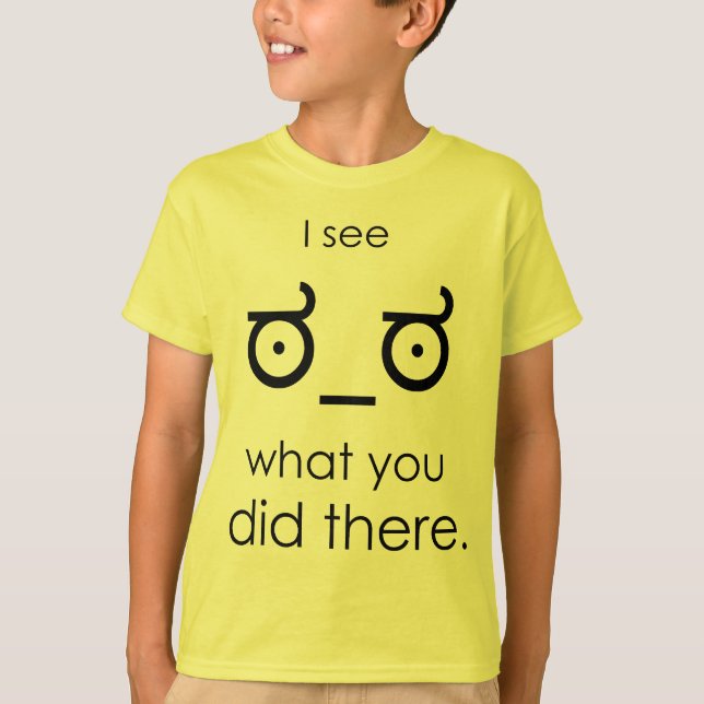 Camiseta Eu ver o que você fez lá (Frente)