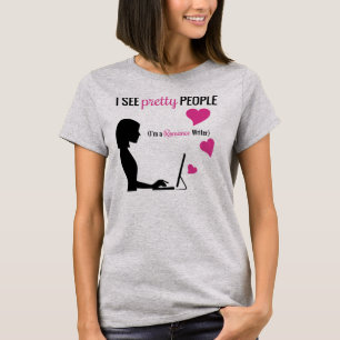 Camiseta Eu ver pessoas bonito (eu sou um escritor romance)