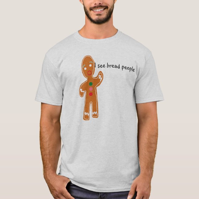 Camiseta Eu ver pessoas do pão (Frente)