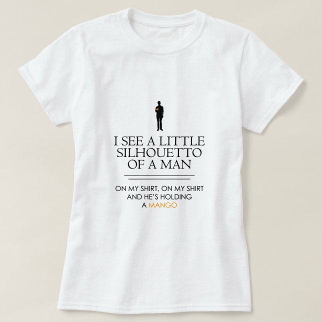 Camiseta Eu ver um Silhouetto pequeno… (Frente do Design)