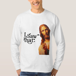 Camiseta Eu Vi Isso, Arte de Jesus, Eu Vi Esse Jesus