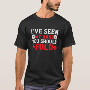 Camiseta Eu Vi Minha Mão Você Deve Dobrar Piada de Poker