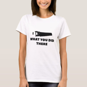 Camiseta Eu Vi O Que Você Fez Lá