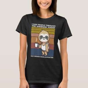 Camiseta Eu Vi Pessoas Através Da Janela Hoje Preguiça Anim