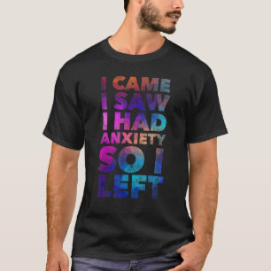 Camiseta Eu Vi Que Eu Tinha Ansiedade, Então Deixei Citar H