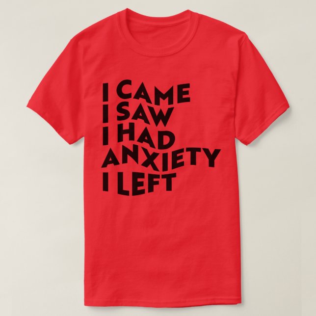 Camiseta Eu Vi Que Tinha Ansiedade E Deixei 1 (Frente do Design)