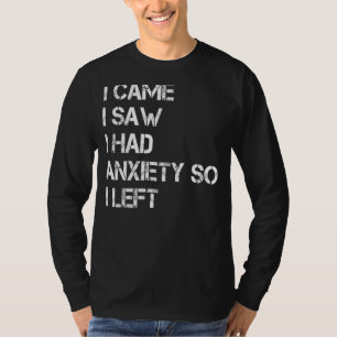Camiseta Eu Vi Que Tinha Ansiedade E Deixei A Ansiedade Diz
