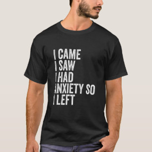 Camiseta Eu Vi Que Tinha Ansiedade, Então Deixei Lá