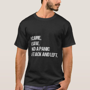 Camiseta Eu Vi Que Tinha Um Ataque De Pânico E Deixei A Ans