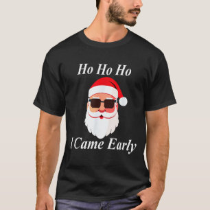 Camiseta Eu vim cedo no Natal engraçado safado sujo safado