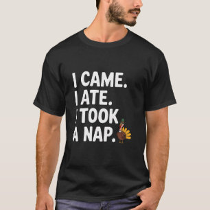 Camiseta Eu Vim Comer Que Tirei Uma Noite No Dia Da Turquia