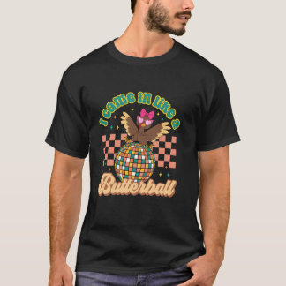 Camiseta Eu Vim Como Uma Turquia Engraçada De Butterball Ou