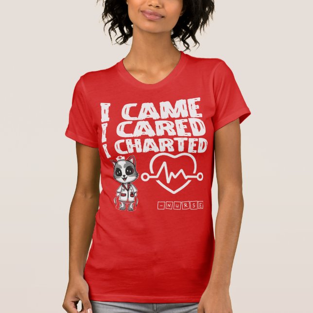 Camiseta Eu Vim, Eu Chamei, Eu Chartuei - Enfermeira Cat Es (Frente)